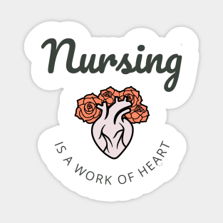 Nursing is a work of heart black text and flower heart design Sticker